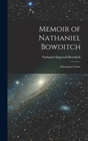 Memoir of Nathaniel Bowditch 1016083769 Book Cover