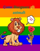 Come disegnare gli animali: Incredibile libro di attivit� per bambini dai 6 ai 12 anni - Impara a disegnare animali carini - Un esercizio di disegno passo dopo passo per piccole mani - Il libro di dis 0823200779 Book Cover