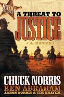 A Threat to Justice: A Novel (Justice Riders) 080544033X Book Cover