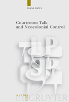 Courtroom Talk And Neocolonial Control 3110204827 Book Cover