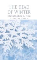 The Dead of Winter: A collection of Winter poems 1508832102 Book Cover