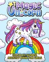Magic Unicorn: Color by Number activity book for Girls B0CG2MPXZX Book Cover