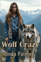Wolf-Crazy 1479147621 Book Cover