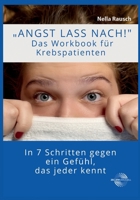 Angst lass nach!: In 7 Schritten gegen ein Gefühl, das jeder kennt. 3756842207 Book Cover