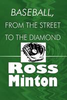 Baseball, from the Street to the Diamond 1448949181 Book Cover