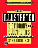 The Illustrated Dictionary of Electronics 0070241864 Book Cover