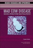 Mad Cow Disease (Deadly Diseases & Epidemics 0791081923 Book Cover