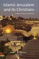 Islamic Jerusalem and its Christians: A History of Tolerance and Tensions 1780764790 Book Cover