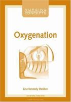 Nursing Concepts: Oxygenation (Nursing Concepts Series) 1556425236 Book Cover