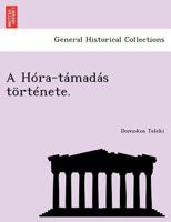 A Hora-Tamadas Tortenete (1865) 1241781729 Book Cover