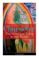 Character: The Grandest Thing in the World 0895402971 Book Cover