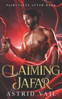 Claiming Jafar: Fairytales after Dark 1958641111 Book Cover