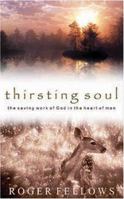 Thirsting Soul: The Saving Work of God in the Heart of Man 0852345062 Book Cover