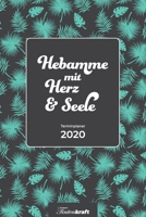 Terminplaner 2020 Hebamme mit Herz & Seele: Umfangreicher Buchkalender f�r die Tages-, Wochen-, Monats-, Jahresplanung Mondkalender Erste Hilfe-Anleitung Feiertagstabelle Cover: Tropic Mint 1654579653 Book Cover