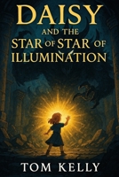 Daisy and the Star of Illumination B0GQXNSHD9 Book Cover