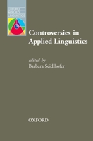 Controversies in Applied Linguistics (Oxford Applied Linguistics) 0194374440 Book Cover