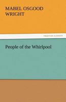 People of the Whirlpool 1519208197 Book Cover