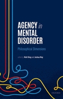 Agency in Mental Disorder 0198868812 Book Cover
