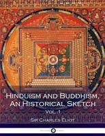 Hinduism and Buddhism: An Historical Sketch; Volume I 1511889470 Book Cover