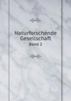 Naturforschende Gesellschaft Band 2 5518959842 Book Cover