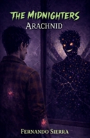 The Midnighters: Arachnid: A Descent Into Betrayal, Power, and Becoming the Monster B0GJF8HR4G Book Cover