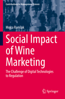 Social Impact of Wine Marketing: The Challenge of Digital Technologies to Regulation 3030892263 Book Cover