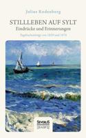 Stillleben auf Sylt - Eindrücke und Erinnerungen eines Schriftstellers (German Edition) 3963451386 Book Cover