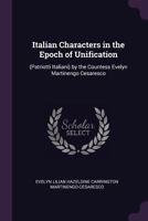 Italian Characters In The Epoch Of Unification: Patriotti Italiani 1430471425 Book Cover