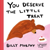 You Deserve the Little Treat /anglais 1399638963 Book Cover