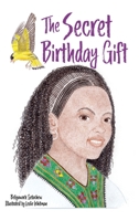 The Secret Birthday Gift 1631299379 Book Cover