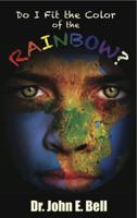 Do I Fit the Color of the Rainbow 0983218633 Book Cover