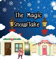 The Magic Snowflake B0CP8M3N1W Book Cover