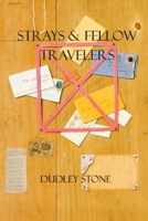 Strays & Fellow Travelers 1969849096 Book Cover