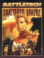 Classic Battletech: Shattered Sphere 1555603572 Book Cover