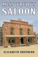 Miss Trudy's Saloon 1500349429 Book Cover