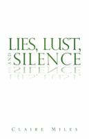 Lies, Lust, and Silence 148289162X Book Cover