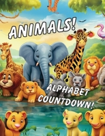 Animals: Alphabet Countdown! B0CLYHPWLB Book Cover