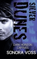 Silver Dunes: A Dark Horizon Captives Romance B089263PFG Book Cover
