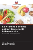 La vitamine E comme antioxydant et anti-inflammatoire 6206879194 Book Cover