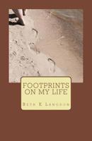 Footprints on My Life 1517585473 Book Cover