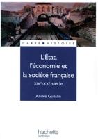 L'Etat, l'économie et la société française - Livre de l'élève - Edition 1992 : XIXe - XXe siècle (Carré Histoire contemporaine) 2010165632 Book Cover