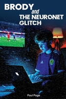 Brody and the NeuroNet Glitch 1911761285 Book Cover