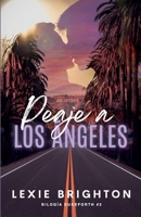 Peaje a Los Ángeles: (Dukeforth #2) | Un new adult de segundas oportunidades (Spanish Edition) B0H77JLKFQ Book Cover