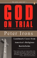God on Trial: Dispatches from America's Religious Battlefields 0670038512 Book Cover
