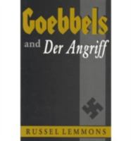 Goebbels And Der Angriff 0813118484 Book Cover