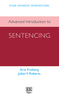 Advanced Introduction to Sentencing (Elgar Advanced Introductions series) 1035317567 Book Cover