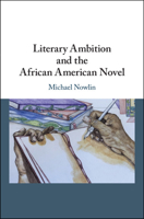 Literary Ambition and the African American Novel 1108482074 Book Cover