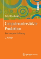 Computerunterst?tzte Produktion : Eine Kompakte Einf?hrung 3662608758 Book Cover