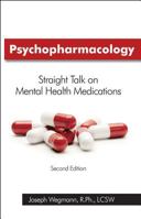 Psychopharmacology: Straight Talk on Mental Health Medications