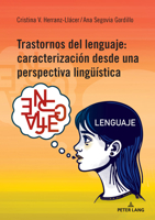 Trastornos Del Lenguaje: Caracterización Desde una Perspectiva Lingueística 3034352794 Book Cover